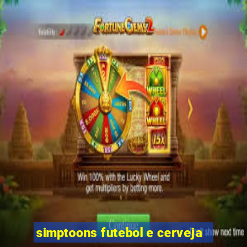 simptoons futebol e cerveja